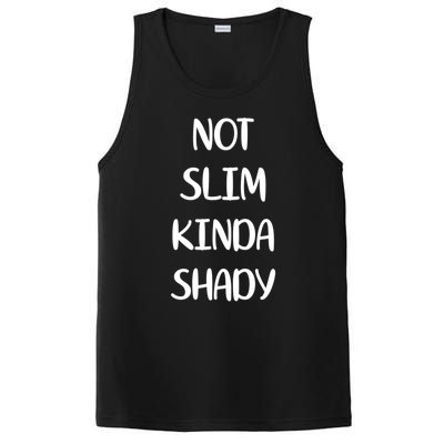 Not Slim Kinda Shady And Great Gift PosiCharge Competitor Tank