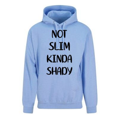 Not Slim Kinda Shady And Great Gift Unisex Surf Hoodie