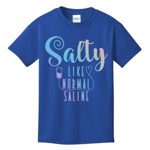 Nurse Salty Like Normal Saline Gift Kids T-Shirt