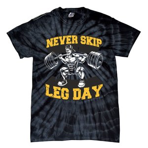 Never Skip Leg Day Funny Workout Gym Bodybuilding Tie-Dye T-Shirt