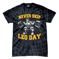 Never Skip Leg Day Funny Workout Gym Bodybuilding Tie-Dye T-Shirt