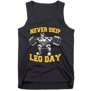 Never Skip Leg Day Funny Workout Gym Bodybuilding Tank Top