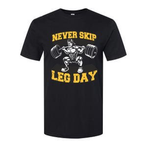 Never Skip Leg Day Funny Workout Gym Bodybuilding Softstyle CVC T-Shirt