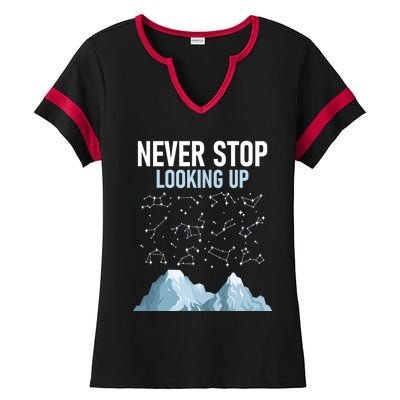 Never Stop Looking Up Cool Gift Stargazing Constellation Astronomer Gift Ladies Halftime Notch Neck Tee