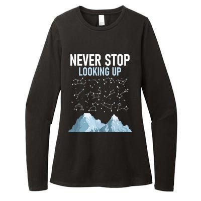 Never Stop Looking Up Cool Gift Stargazing Constellation Astronomer Gift Womens CVC Long Sleeve Shirt