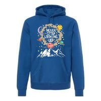 Never Stop Looking Up Gift Stars Stargazing Astrology Astronomy Cool Gift Premium Hoodie