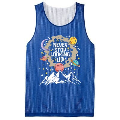 Never Stop Looking Up Gift Stars Stargazing Astrology Astronomy Cool Gift Mesh Reversible Basketball Jersey Tank