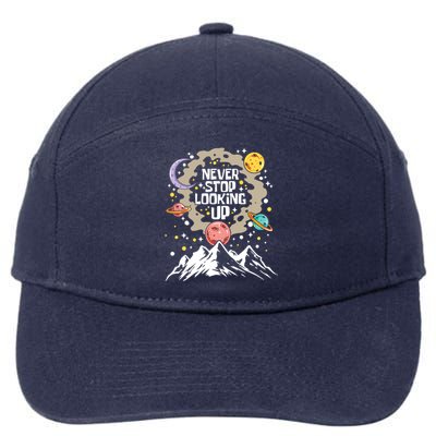 Never Stop Looking Up Gift Stars Stargazing Astrology Astronomy Cool Gift 7-Panel Snapback Hat