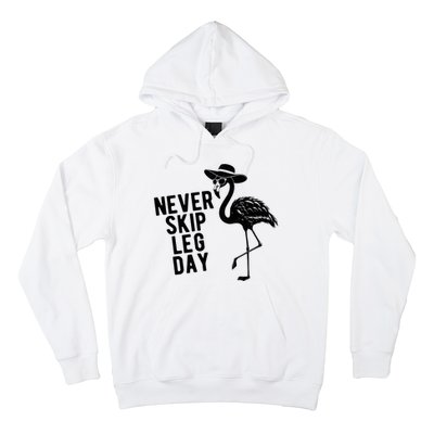 Never Skip Leg Day Flamingo Bird Hoodie