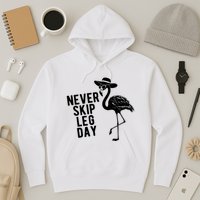 Never Skip Leg Day Flamingo Bird Hoodie