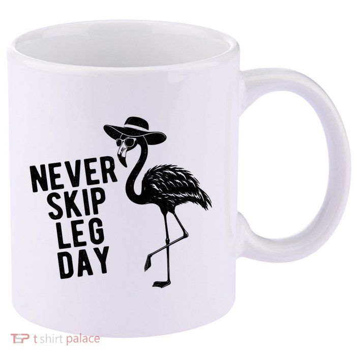 Never Skip Leg Day Flamingo Bird 11oz C Handle Ceramic Mug