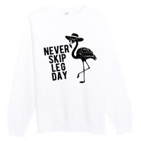 Never Skip Leg Day Flamingo Bird Premium Crewneck Sweatshirt