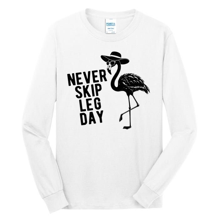 Never Skip Leg Day Flamingo Bird Tall Long Sleeve T-Shirt