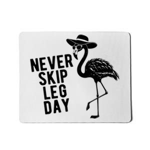 Never Skip Leg Day Flamingo Bird Mousepad