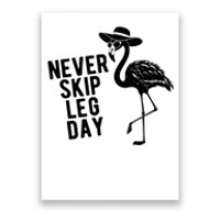 Never Skip Leg Day Flamingo Bird Poster