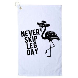 Never Skip Leg Day Flamingo Bird Platinum Collection Golf Towel