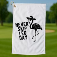 Never Skip Leg Day Flamingo Bird Golf Towel