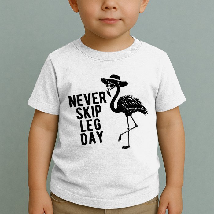 Never Skip Leg Day Flamingo Bird Toddler T-Shirt