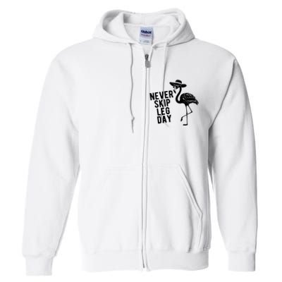 Never Skip Leg Day Flamingo Bird Full Zip Hoodie