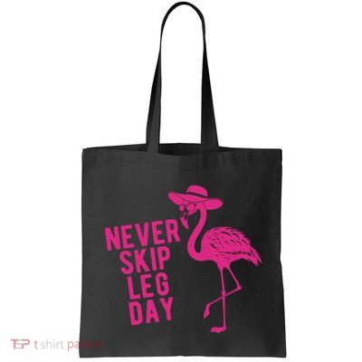 Never Skip Leg Day Flamingo Bag