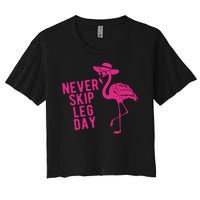 Never Skip Leg Day Flamingo Women's Crop Top Tee