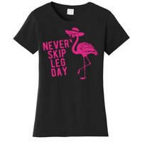 Never Skip Leg Day Flamingo Women's T-Shirt