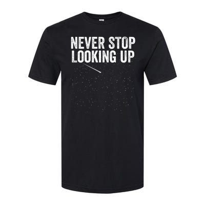 Never Stop Looking Up Space Constellation Amateur Astronomy Stargazing Astronomy Softstyle CVC T-Shirt