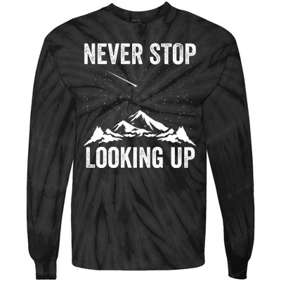 Never Stop Looking Up Amateur Astronomy Stargazing Astronomy Space Constellation Tie-Dye Long Sleeve Shirt