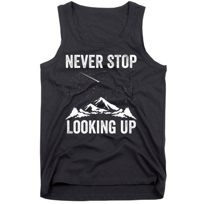 Never Stop Looking Up Amateur Astronomy Stargazing Astronomy Space Constellation Tank Top