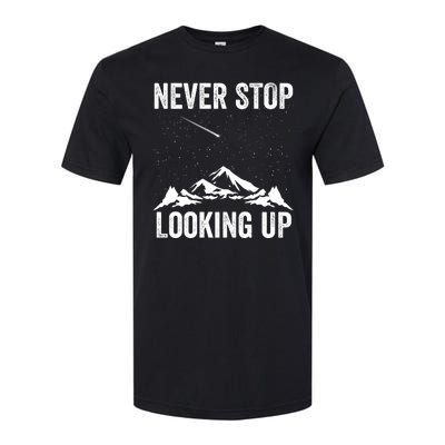 Never Stop Looking Up Amateur Astronomy Stargazing Astronomy Space Constellation Softstyle CVC T-Shirt