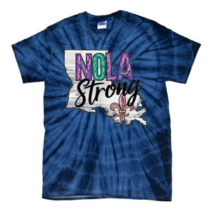 Nola Strong Louisiana Map Fleurdelis Support New Orleans Tie-Dye T-Shirt