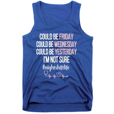 Night Shift Life Nursing Week Funny Night Shift Nurse Gift Tank Top