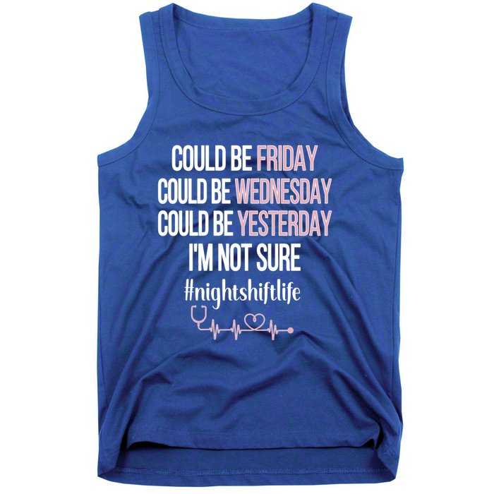 Night Shift Life Nursing Week Funny Night Shift Nurse Gift Tank Top