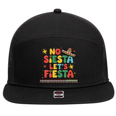 No Siesta Lets Fiesta Funny Cinco De Mayo Mexican 7 Panel Mesh Trucker Snapback Hat