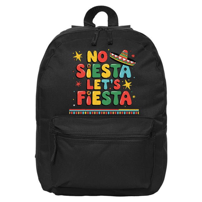 No Siesta Lets Fiesta Funny Cinco De Mayo Mexican 16 in Basic Backpack