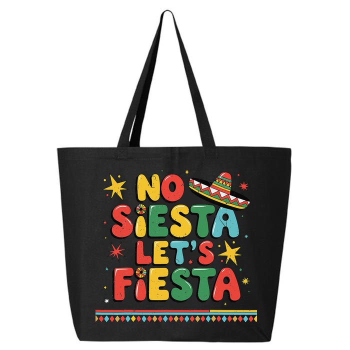 No Siesta Lets Fiesta Funny Cinco De Mayo Mexican 25L Jumbo Tote