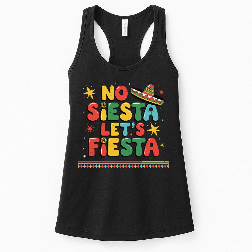 No Siesta Lets Fiesta Funny Cinco De Mayo Mexican Womens Tank Top