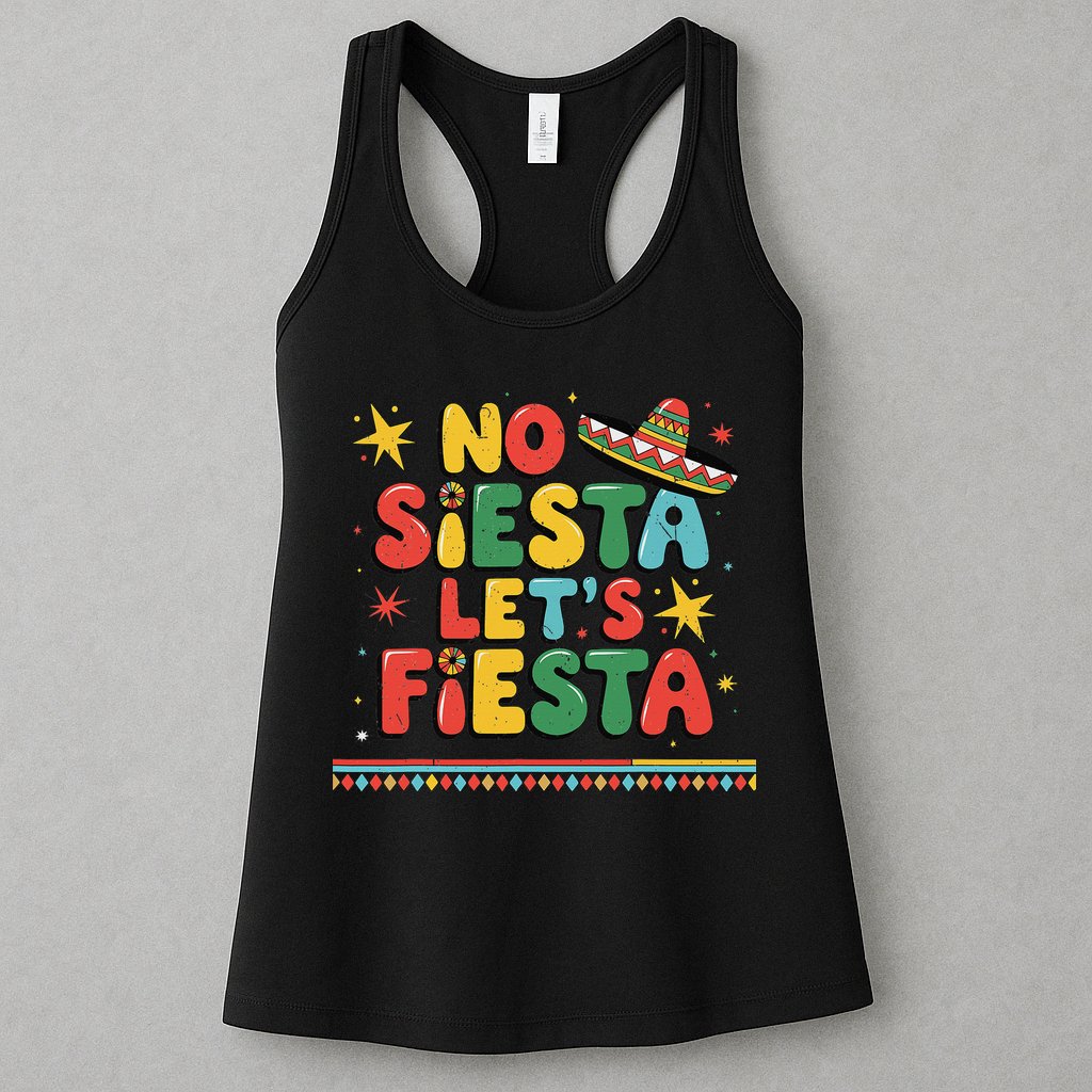 No Siesta Lets Fiesta Funny Cinco De Mayo Mexican Womens Tank Top