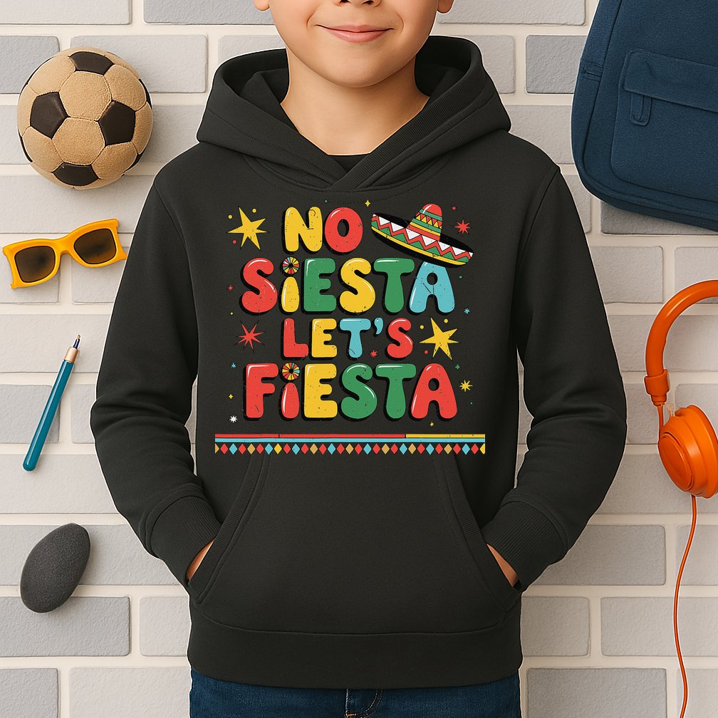 No Siesta Lets Fiesta Funny Cinco De Mayo Mexican Kids Hoodie