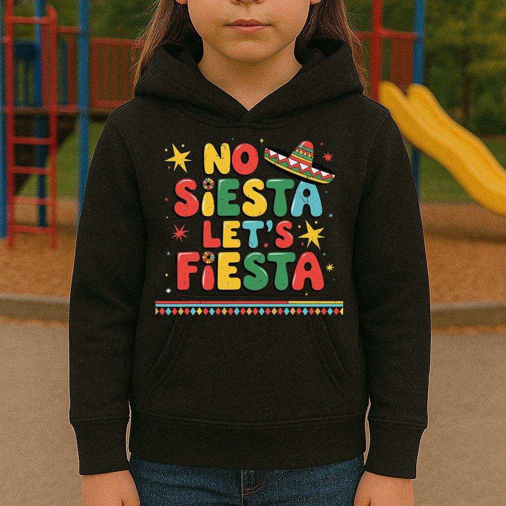No Siesta Lets Fiesta Funny Cinco De Mayo Mexican Kids Hoodie