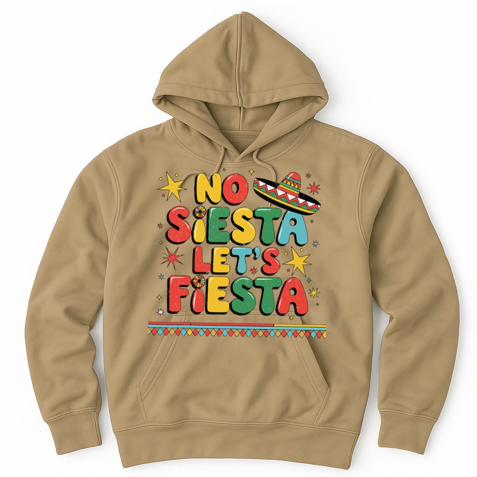 No Siesta Lets Fiesta Funny Cinco De Mayo Mexican Hoodie
