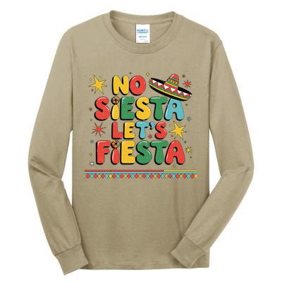 No Siesta Lets Fiesta Funny Cinco De Mayo Mexican Tall Long Sleeve T-Shirt