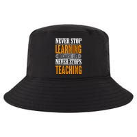 Never Stop Learning Because Life Never Stops Teaching Cool Comfort Performance Bucket Hat