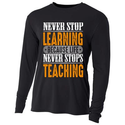 Never Stop Learning Because Life Never Stops Teaching Cooling Performance Long Sleeve Crew