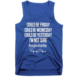 Night Shift Life Nursing Week Funny Night Shift Nurse Meaningful Gift Tank Top