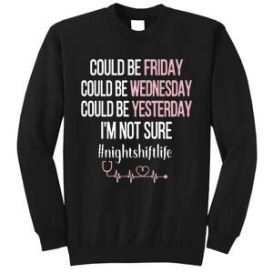 Night Shift Life Nursing Week Funny Night Shift Nurse Sweatshirt