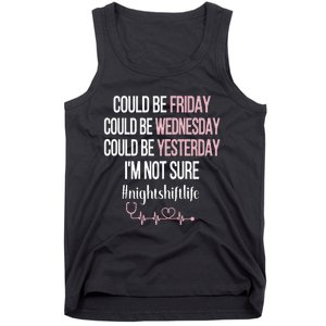 Night Shift Life Nursing Week Funny Night Shift Nurse Tank Top