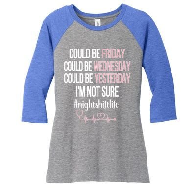 Night Shift Life Nursing Week Funny Night Shift Nurse Gift Women's Tri-Blend 3/4-Sleeve Raglan Shirt