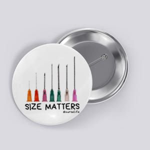 Needle Size Matters Funny Nursing Cna Nurse Life Button