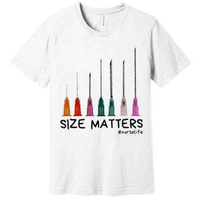 Needle Size Matters Funny Nursing Cna Nurse Life Premium T-Shirt